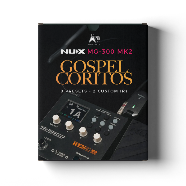 TL Gospel Coritos | NUX MG-300 MK2 | Presets